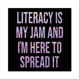 Literacy Is My Jam And I'm Here To Spread Literacy Teacher Posters and Art